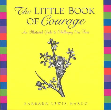 The Little Book of Courage: An Illustrated Guide to Challenging Our Fears【金石堂、博客來熱銷】