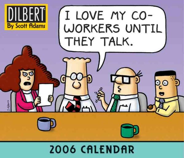Dilbert : I Love My Coworkers Until They