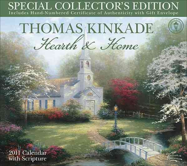 Thomas Kinkade Special Collectors Edition Hearth and Home With Scripture 2011 Calendar