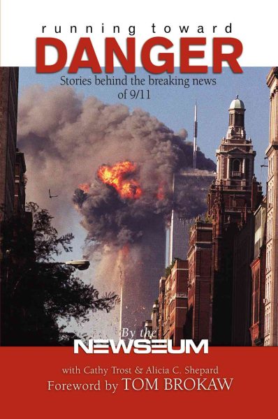 Running Toward Danger: Stories Behind the Breaking News of 9/11【金石堂、博客來熱銷】