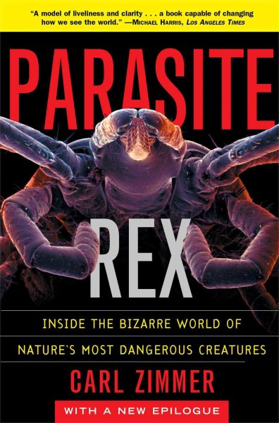 Parasite Rex: Inside the Bizarre World of Nature\
