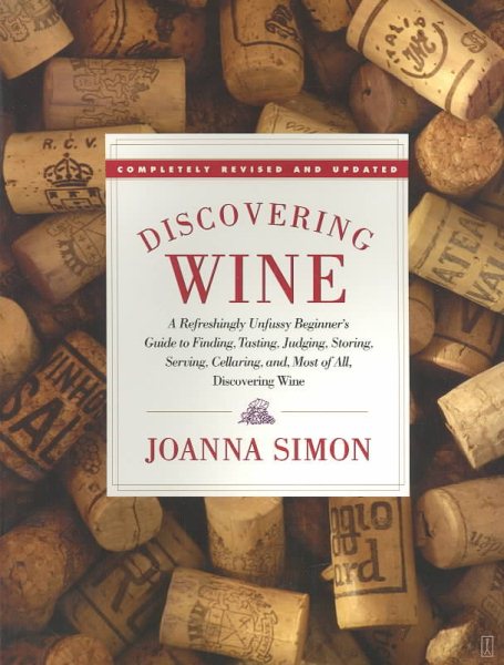 Discovering Wine: A Refreshingly Unfussy Beginner\