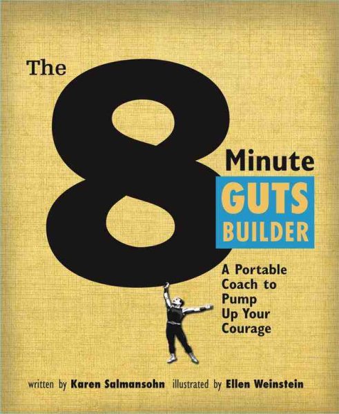 The 8-Minute Guts Builder: A Portable Coach to Pump Up Your Courage