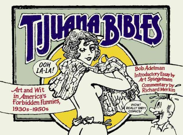 Tijuana Bibles: Art and Wit in America\