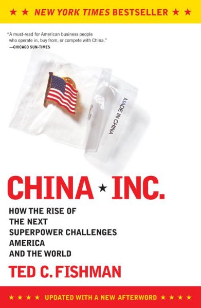 China, Inc: How the Rise of the Next Superpower Challenges America and the World
