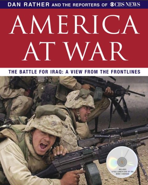 America at War: The Battle for Iraq: A View From The Frontlines