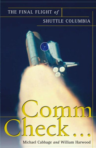 Comm Check: The Final Flight of Shuttle Columbia