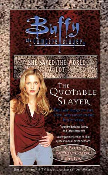 The Quotable Slayer (Buffy The Vampire Slayer Series)