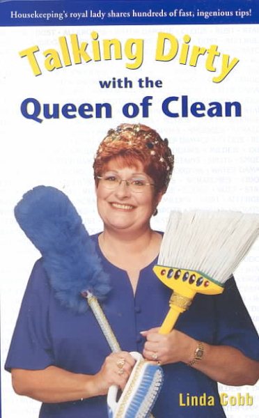 Talking Dirty With The Queen Of Clean