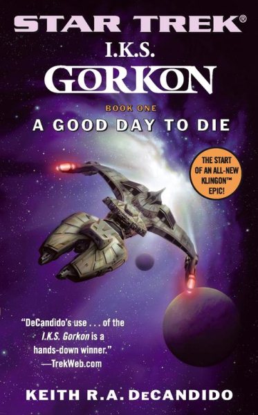 Star Trek The Next Generation: I.K.S. Gorkon Book 1: A Good Day to Die