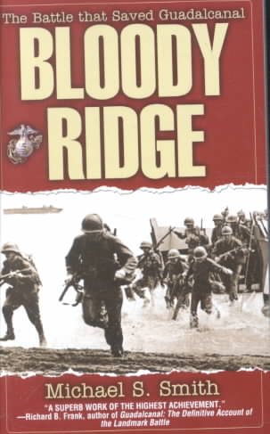Bloody Ridge: The Battle That Saved Guadalcanal