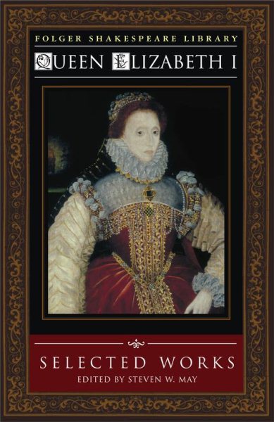 Queen Elizabeth I Selected Works (The Folger Shakespeare Library Presents)