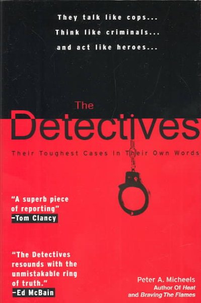 The Detectives: Their Toughest Cases In Their Own Words