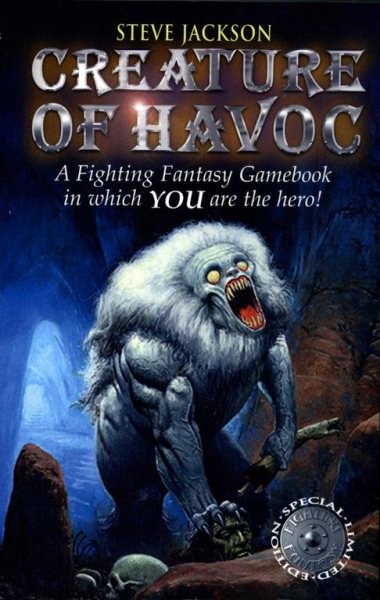 Creature Of Havoc: A Fighting Fantasy Gamebook in Which YOU are the Hero!