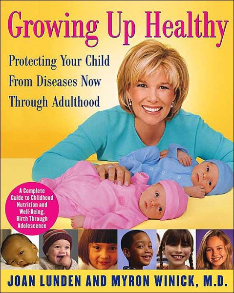 Growing Up Healthy: A Complete Guide to Childhood Nutrition and Well-Being, Birt