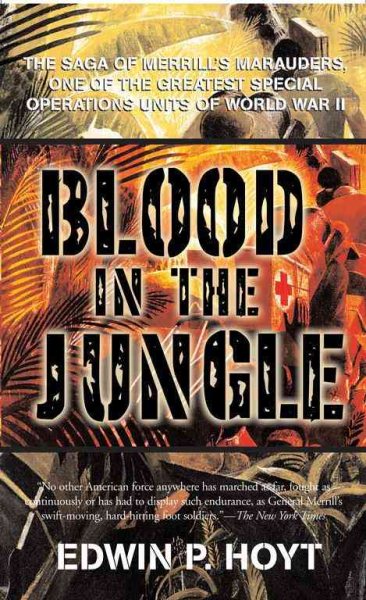 Blood in The Jungle: The Extraordinary Saga of One of The Greates Special Operat