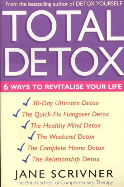 Total Detox: 6 Ways to Revitalise Your Life