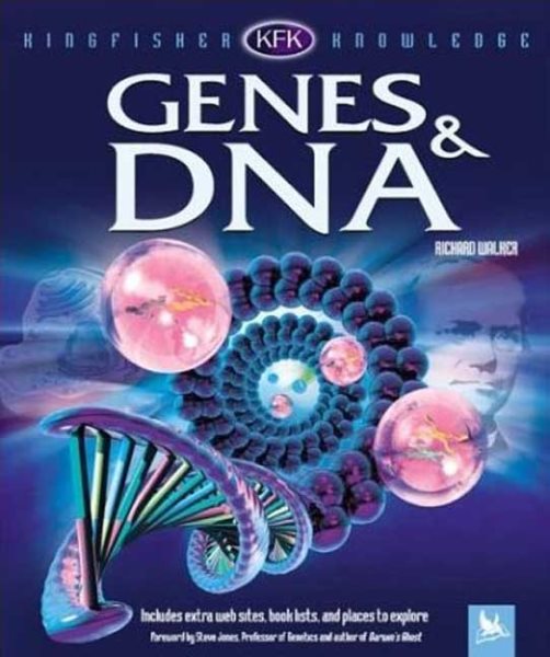 Genes and DNA (Kingfisher Knowledge Series)