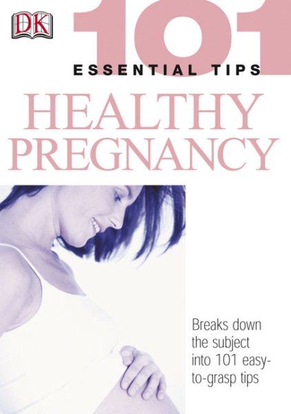 Healthy Pregnancy (101 Essential Tips Series)【金石堂、博客來熱銷】