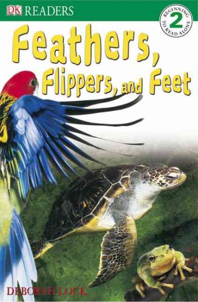Feathers, Flippers, and Feet (DK Readers Series)
