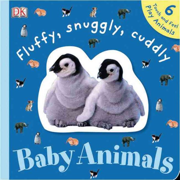 Snuggly, Cuddly Baby Animals