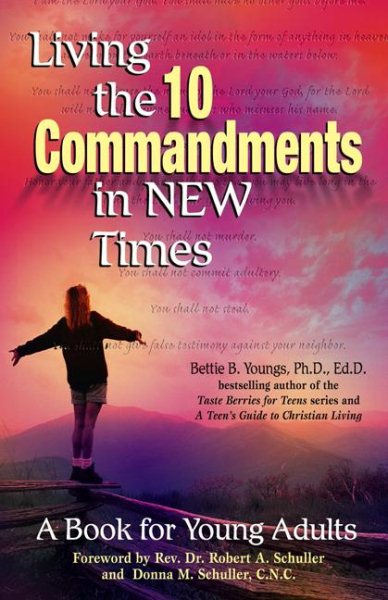 Living the 10 Commandments in New Times: A Book for Young Adults
