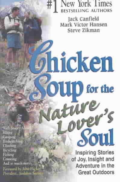 Chicken Soup for the Nature Lover\