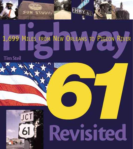 Highway 61 Revisited: 1,699 Miles from New Orleans to Pigeon River