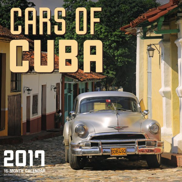Cars of Cuba 2017 Calendar