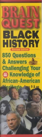 Black History Brain Quest: 850 Questions & Answers Challenging Your Knowledge Of