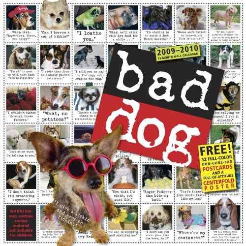 Bad Dog 2009 - 2010 Calendar