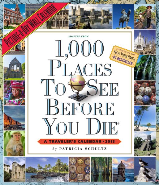 1,000 Places to See Before You Die 2013 Calendar