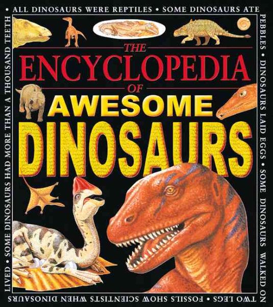 Encyclopedia of Awesome Dinosaurs