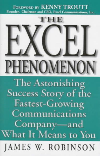 The Excel Phenomenon: The Astonishing Success Story of the Fastest-Growing Commu