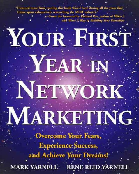 Your First Year in Network Marketing: Overcome Your Fears, Experience Success an