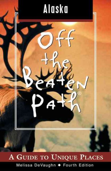 Alaska Off the Beaten Path: A Guide to Unique Places【金石堂、博客來熱銷】
