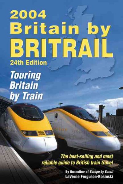 Britain by BritRail: Touring Britain by Train