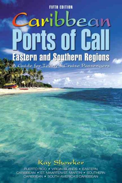 Caribbean Ports of Call: Eastern and Southern Regions: A Guide for Today\