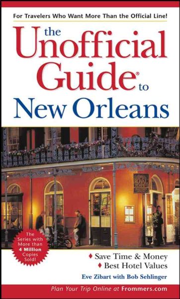 The Unofficial Guide to New Orleans (Unofficial Travel Guide Series)