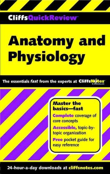 CliffsQuickReview(tm) Anatomy and Physiology