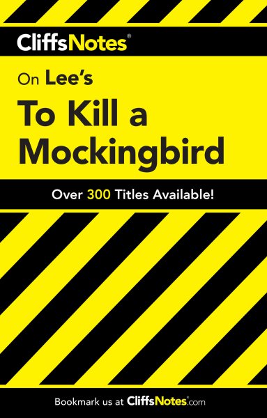 Lee to Kill a Mockingbird (Cliff Notes)