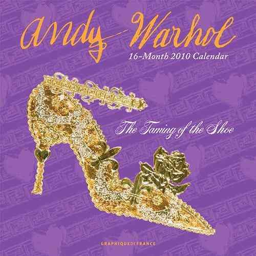 Andy Warhol the Taming of the Shoe 2010 Calendar