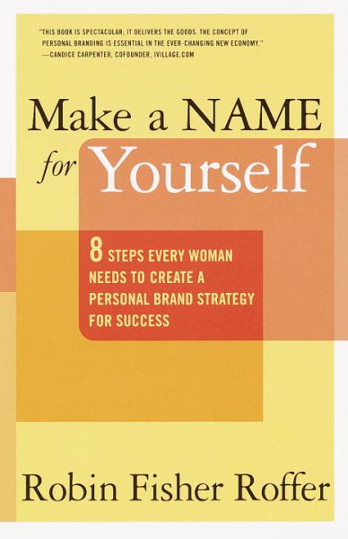 Make a Name for Yourself: Eight Steps for Creating an Unforgettable Personal Bra