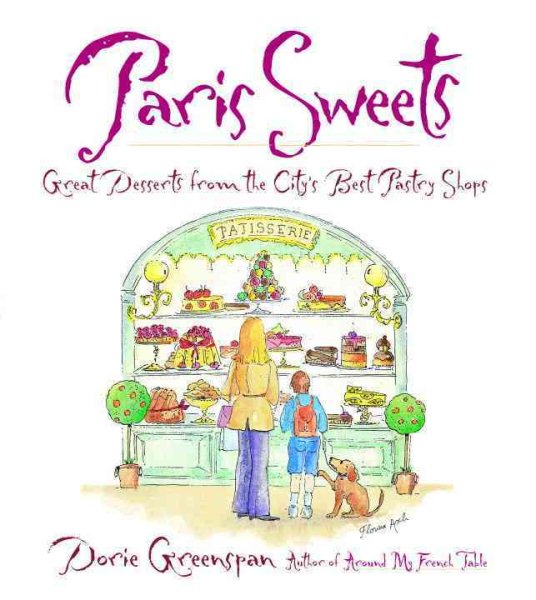 Paris Sweets: Great Desserts from the City\