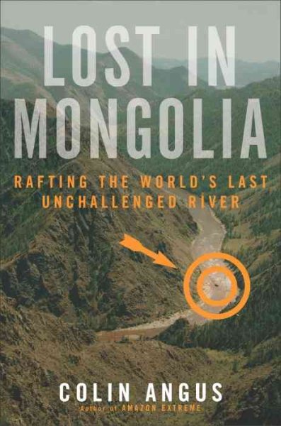Lost in Mongolia: Rafting the World\
