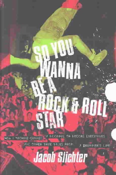 So You Wanna be a Rock & Roll Star