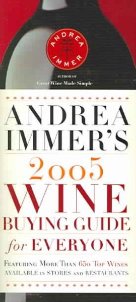 ANDREA IMMERS 2005 WINE BUYING GDE FOR E