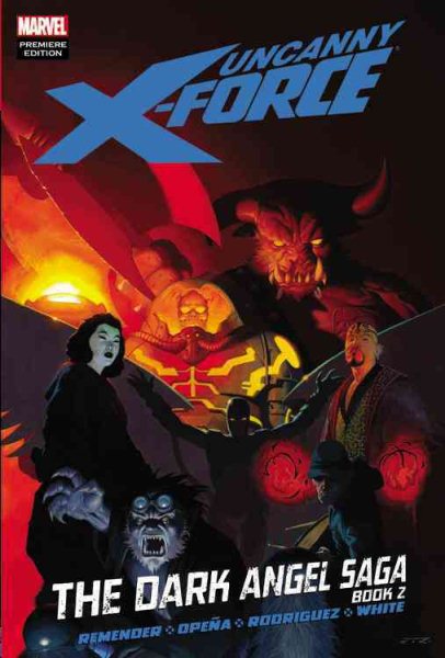 Uncanny X-force: the Dark Angel Saga 2