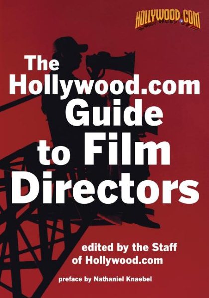 The Hollywood.com Guide to Film Directors