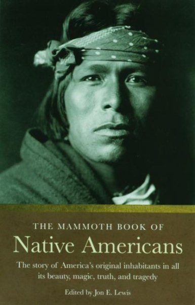 The Mammoth Book of Native Americans: The Story of America\